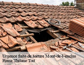 Urgence fuite de toiture mont-de-l-enclus-7750 Firme Thitane Toit